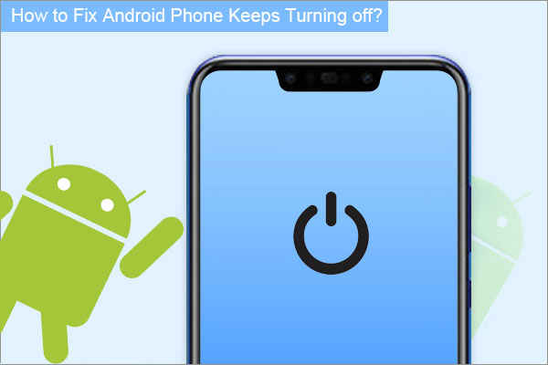 android phone keeps turning off