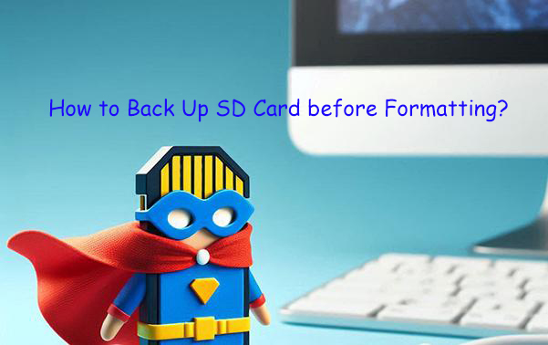 how to back up sd card before formatting