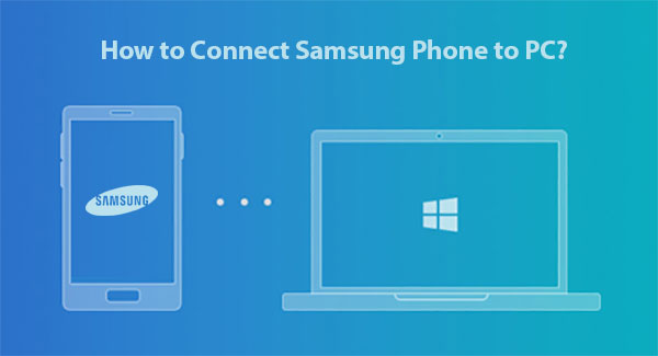 connect samsung phone to pc