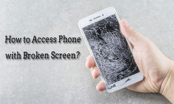 access phone with broken screen