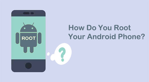 how to root android phone