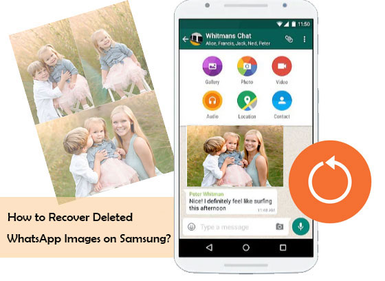 how to recover deleted whatsapp images on samsung