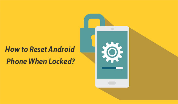 reset android phone without password