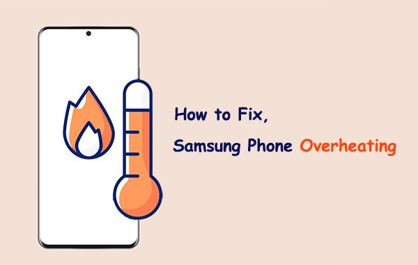 samsung phone overheating