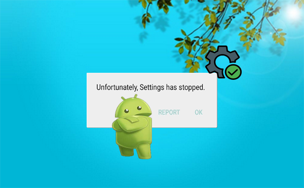 unfortunately settings has stopped on android