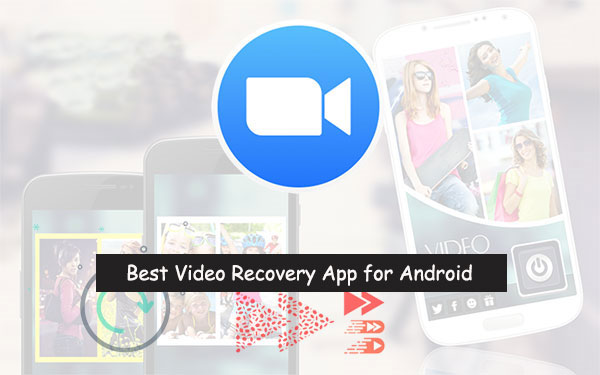 best video recovery app for android