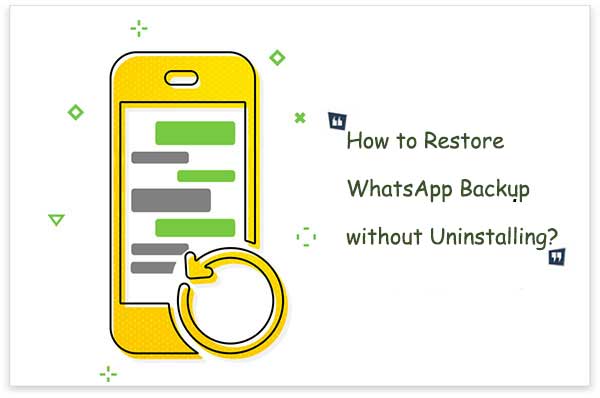 restore whatsapp backup without uninstalling