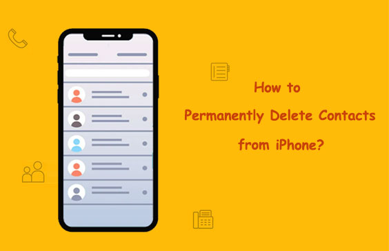 how to permanently delete contacts from iphone