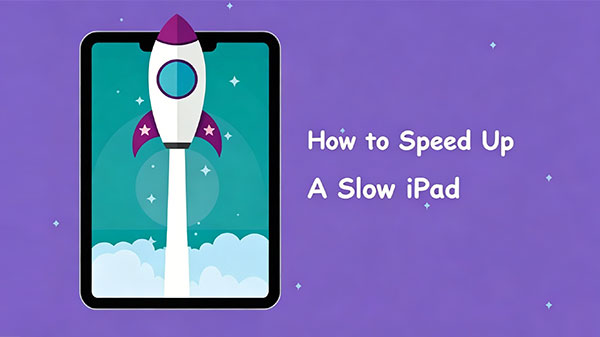how to speed up a slow ipad