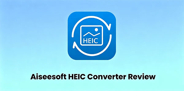 aiseesoft heic converter review