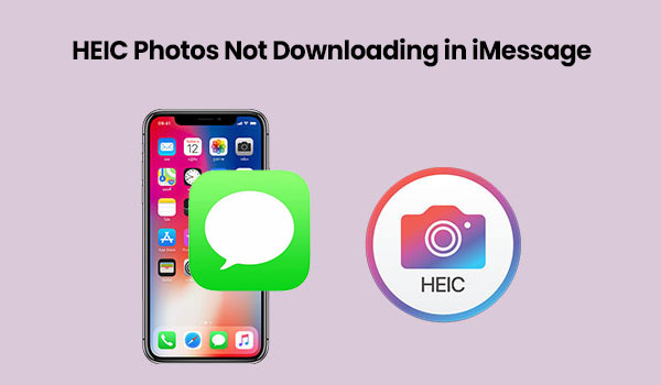 heic photos not downloading in imessage