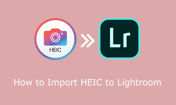 import heic to lightroom