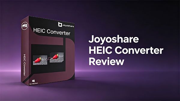 joyoshare heic converter review