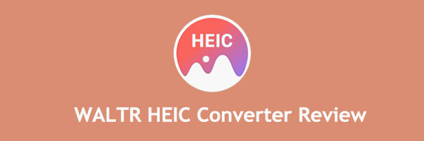 waltr heic converter review