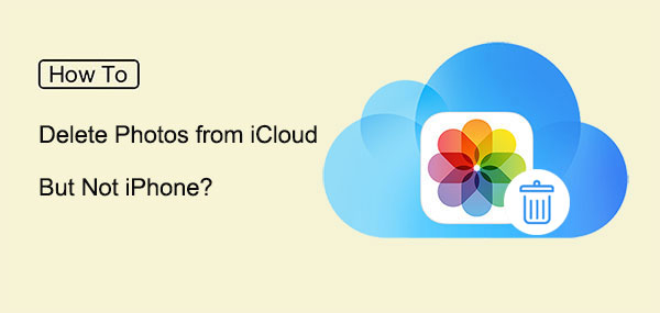 how to delete photos from icloud but not iphone