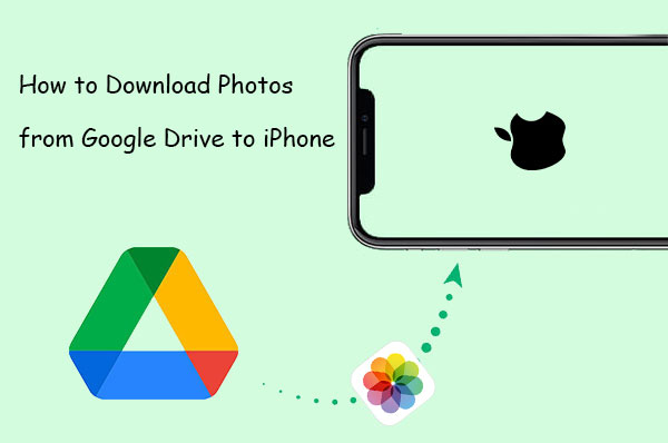 how to download photos from google drive to iphone