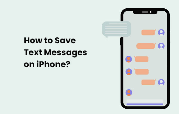 how to save text messages on iPhone