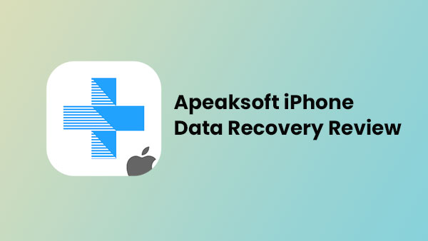 apeaksoft iphone data recovery review