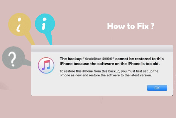 the backup cannot be restored to this iphone too old