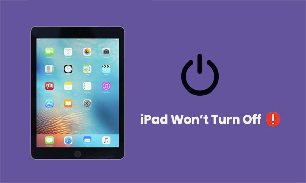 ipad wont turn off
