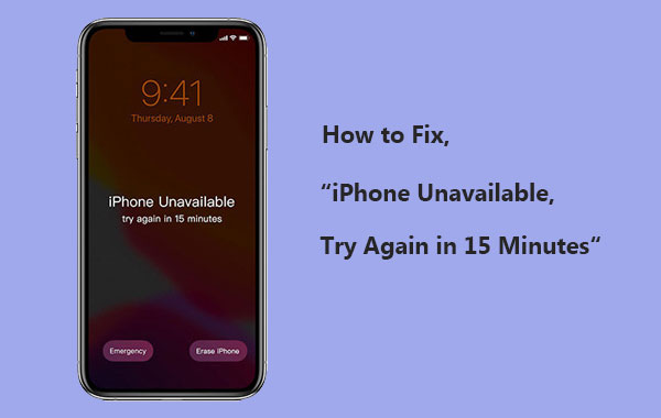 iphone unavailable try again in 15 minutes