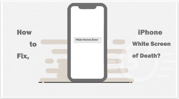 7 Best Ways For IPhone 17 16 White Screen Of Death Solved 