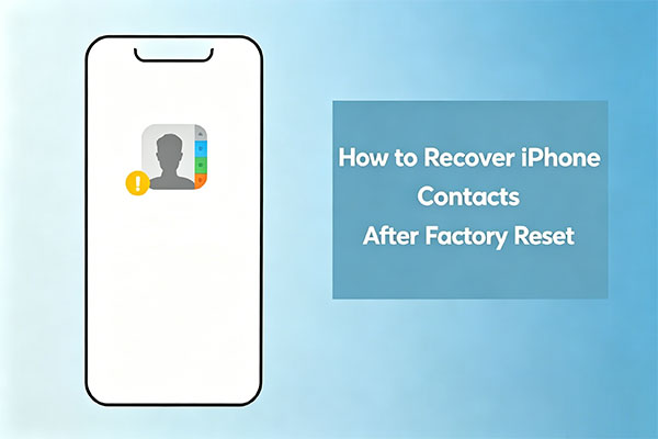 recover contacts after factory reset iphone