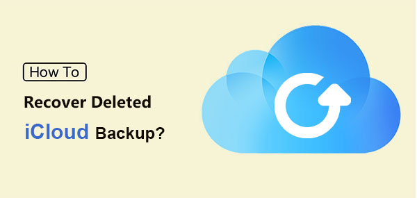 recover deleted icloud backup