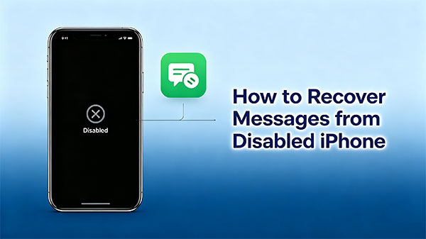 how to recover messages from disabled iphone
