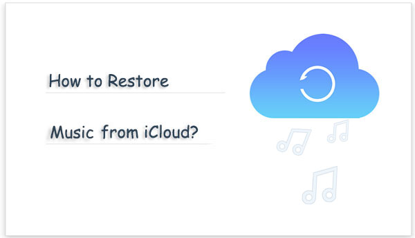 recover music from icloud backup