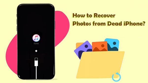 recover photos from dead iphone