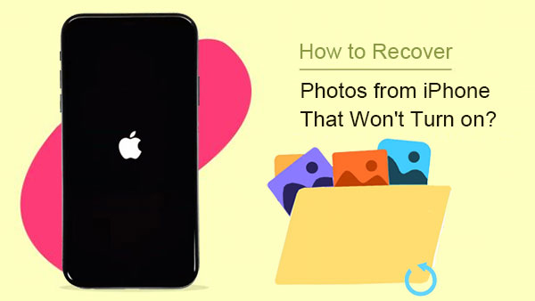 recover photos from iphone that won't turn on