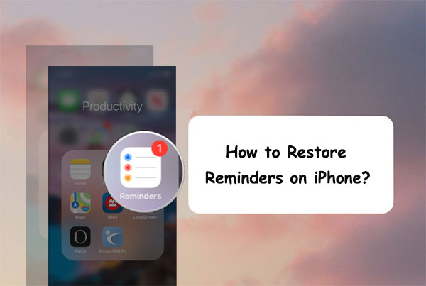 restore reminders on iphone