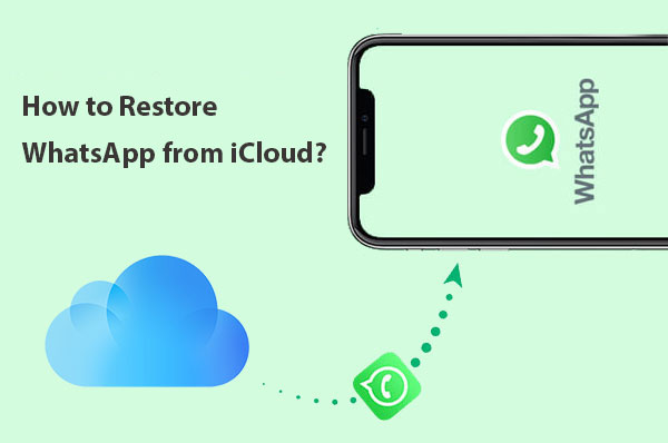 how to restore whatsapp from icloud
