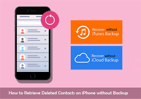 retrieve deleted contacts on iphone without backup