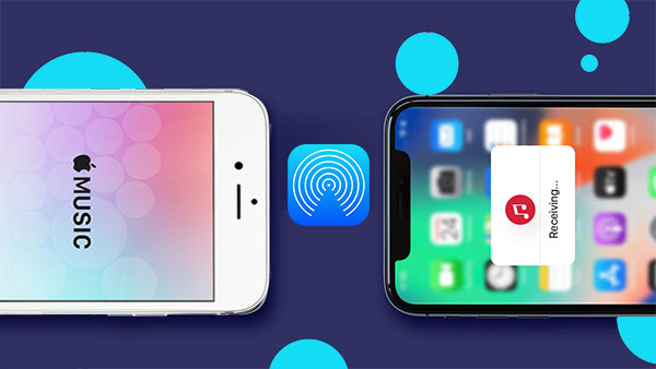 how to transfer songs from iphone to iphone using airdrop