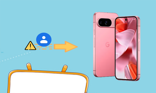 contacts didnt transfer to new pixel