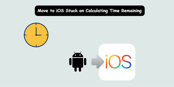 move to ios stuck on calculating time remaining