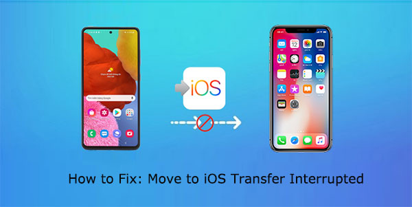 how to fix move to ios transfer interrupted