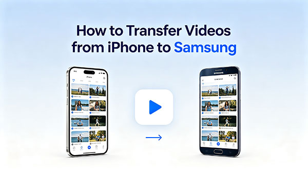 how to transfer videos from iphone to samsung