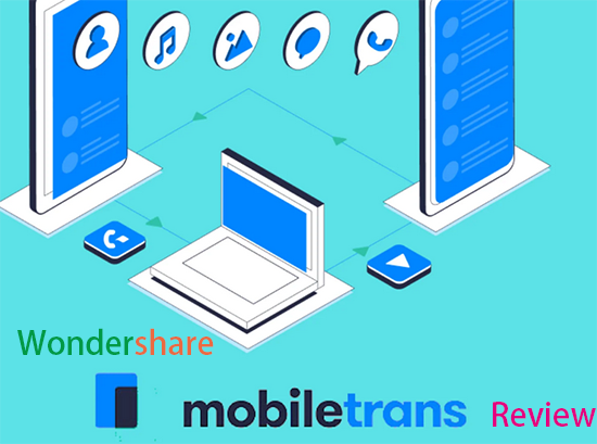 wondershare mobiletrans review