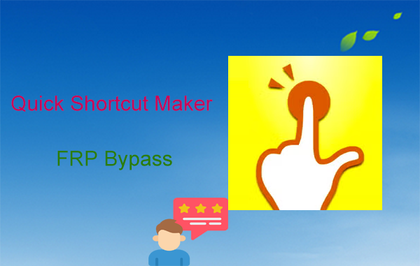 quick shortcut maker frp bypass review
