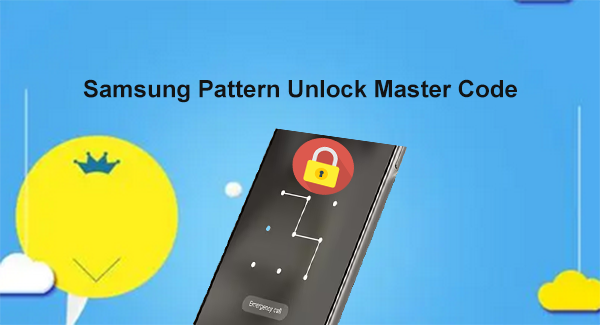samsung pattern unlock master code