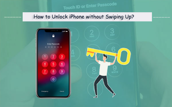 unlock iphone without swiping up