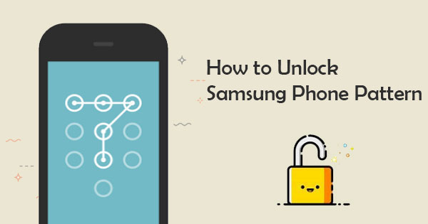 how to unlock samsung phone pattern