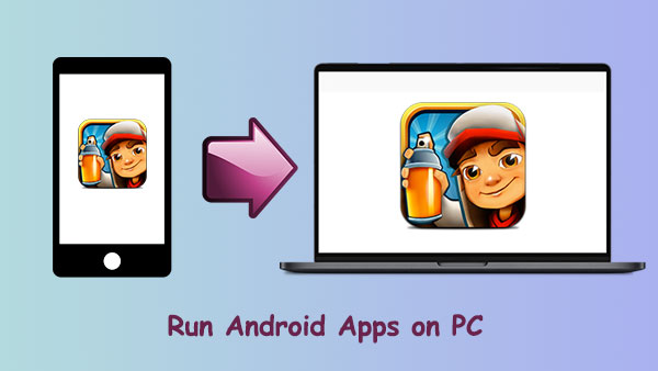 run android apps on pc