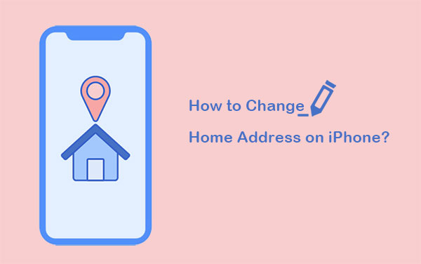 how to change home address on iphone