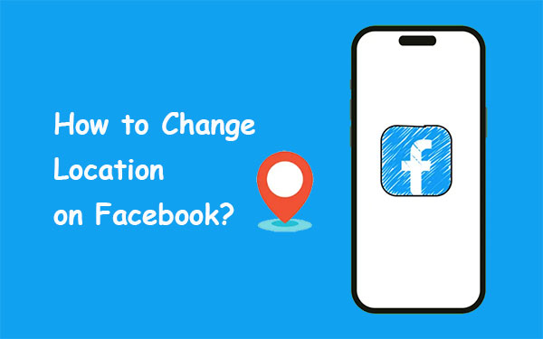 change location on facebook