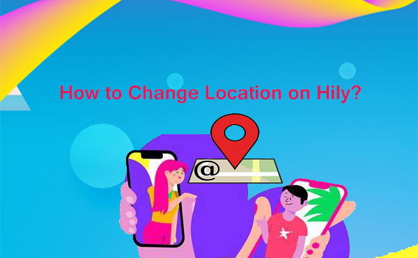 how to change location on hily