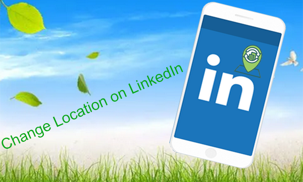 how to change location on linkedin